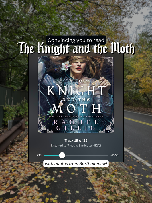 The Knight and the Moth by Rachel Gillig with quotes from the gargoyle, Bartholomew